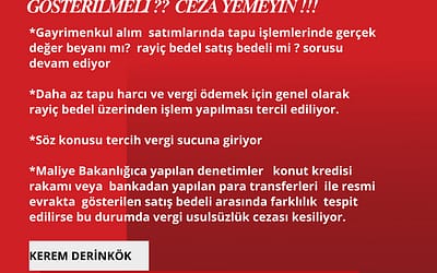 TAPU SATIŞLARINDA RAYİÇ BEDELMİ ? GERÇEK SATIŞ DEĞERİ Mİ? BELİRTİLMELİ ?